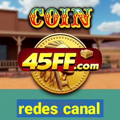 redes canal